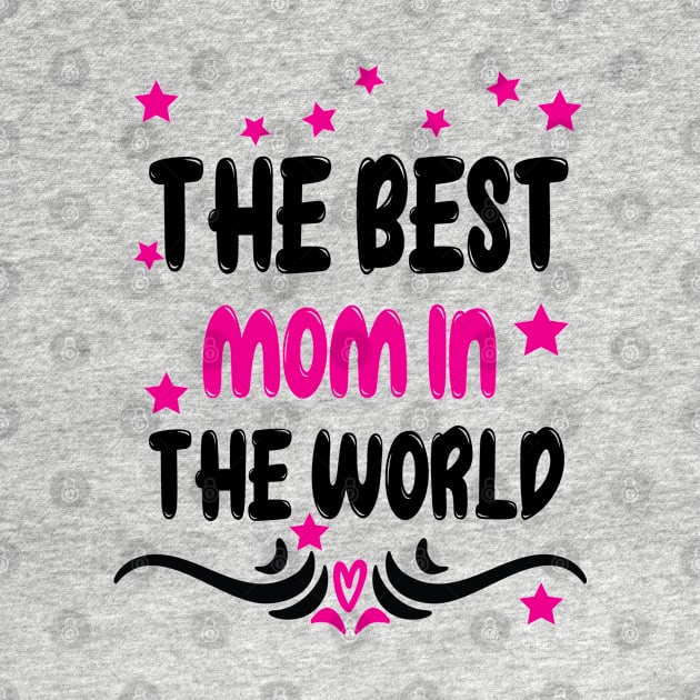 The best mom in the world by KEDDY